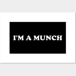 i'm a munch Posters and Art